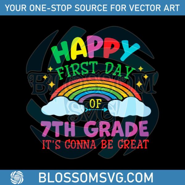 Happy 7th Grade Its Gonna Be Great SVG Cutting Digital File