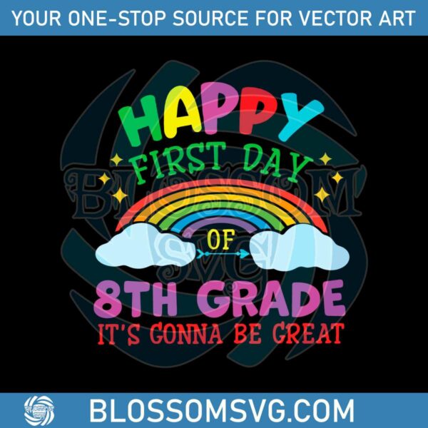 happy-8th-grade-its-gonna-be-great-svg-cutting-digital-file
