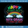 happy-10th-grade-its-gonna-be-great-svg-cutting-digital-file