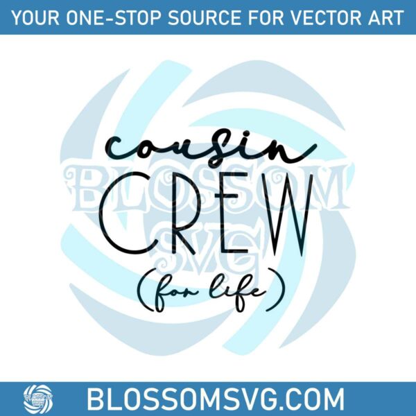 Vintage Cousin Crew For Life SVG Graphic Design File