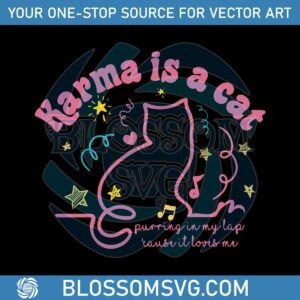 Karma Is A Cat Purring In My Lap SVG Digital Cricut File