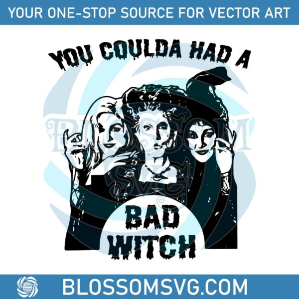 You Could Had A Bad Witch Halloween SVG File For Cricut
