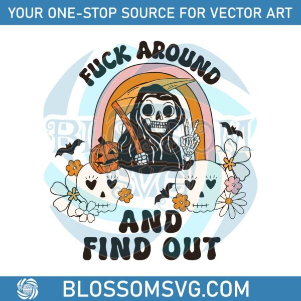 Fuck Around And Find Out Halloween Ghost SVG Cricut File