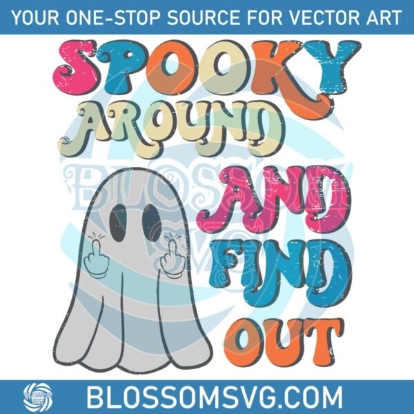 spook-around-and-find-out-svg-spooky-season-svg-file