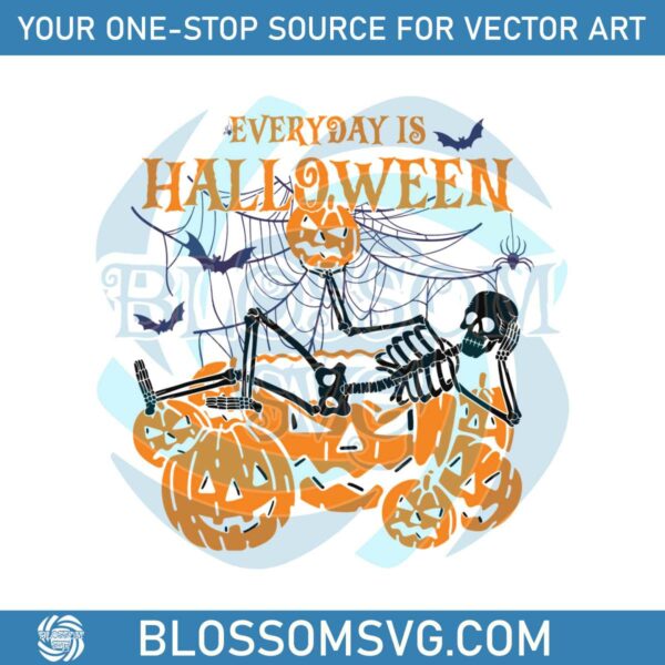 Every Day is Halloween Funny Pumpkin Skeleton SVG Cricut File