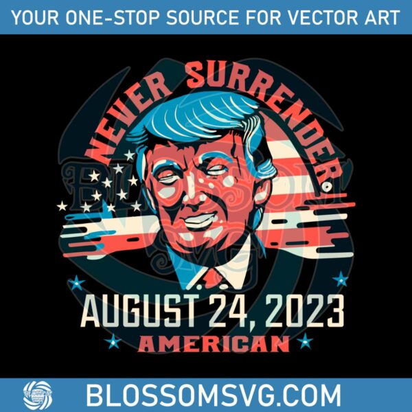 Retro Donald Trump Never Surrender American Flag SVG File