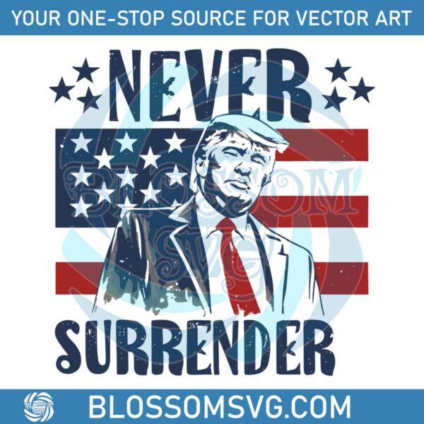 Vintage American Flag Never Surrender Donald Trump SVG