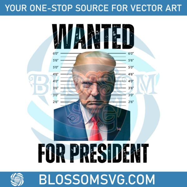 Trump Wanted For President PNG Trump Mugshot PNG File