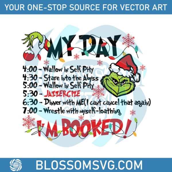 Grinch My Day Im Booked Svg Christmas SVG For Cricut Files