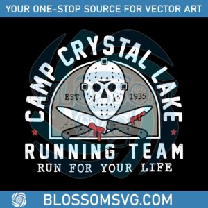 Camp Crystal Lake Running Team Run For Your Life SVG File