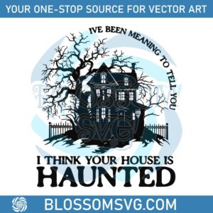 spooky-taylor-i-think-your-house-is-haunted-svg-download