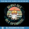 funny-burn-out-but-optimistic-burning-marshmallow-svg-file