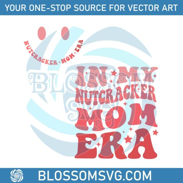 vintage-nutcracker-mom-era-mom-club-svg-download