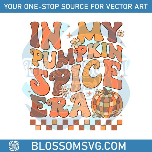 Retro In My Pumpkin Spice Era SVG Digital Cricut File
