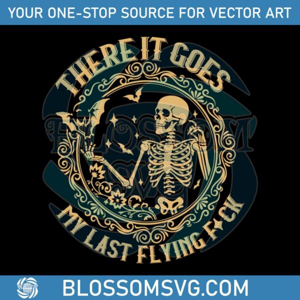 funny-skeleton-there-it-goes-my-last-flying-svg-download