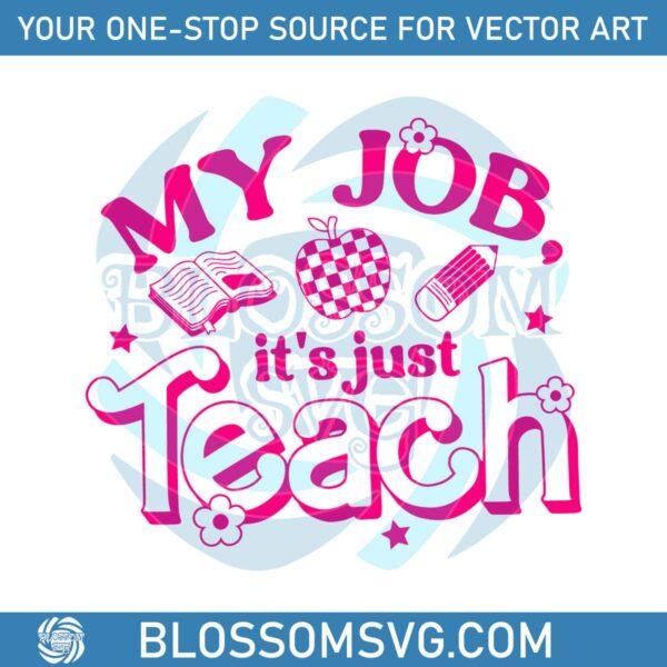 Retro Pink Teacher My Job Its Just Teach SVG Cutting File