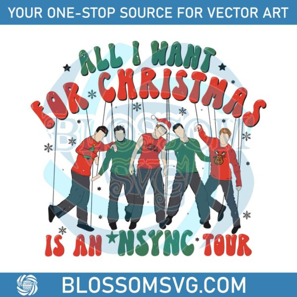 All I Want For Christmas Is An Nsync Tour SVG File For Cricut