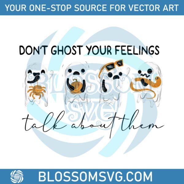 Dont Ghost Your Feelings Halloween School Psychologist SVG