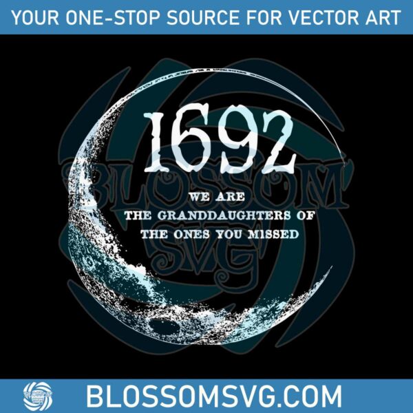 Moon 1692 We Are The Granddaughters SVG Download File
