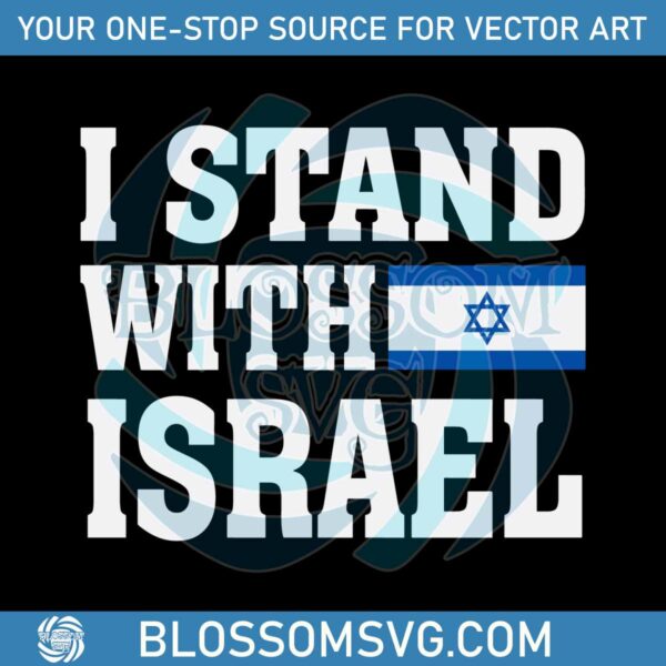 I Stand With Israel Support Israel Flag SVG Cutting Digital File