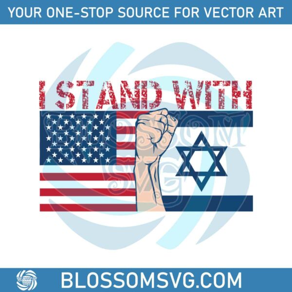 I Stand With Israel Support Israel USA Flags SVG Cutting File