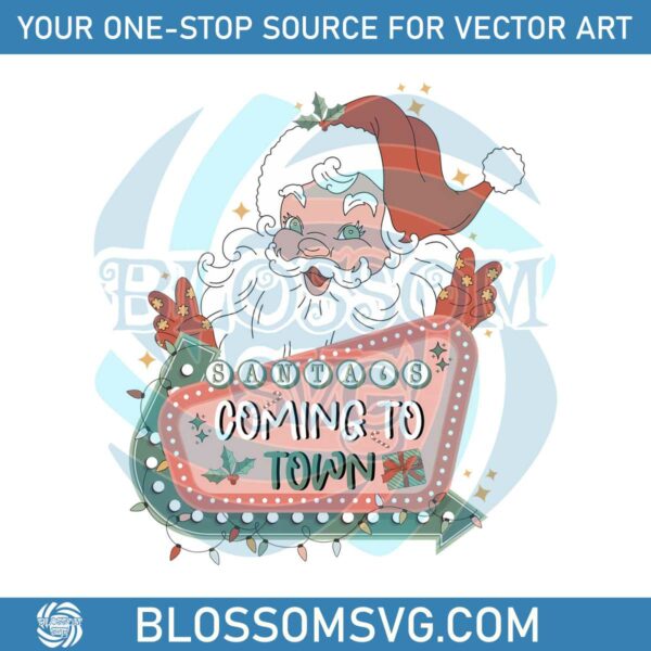 Funny Santa Coming To Town PNG Sublimation Download