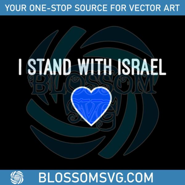I Stand With Israel Stay Strong Israel SVG File For Cricut