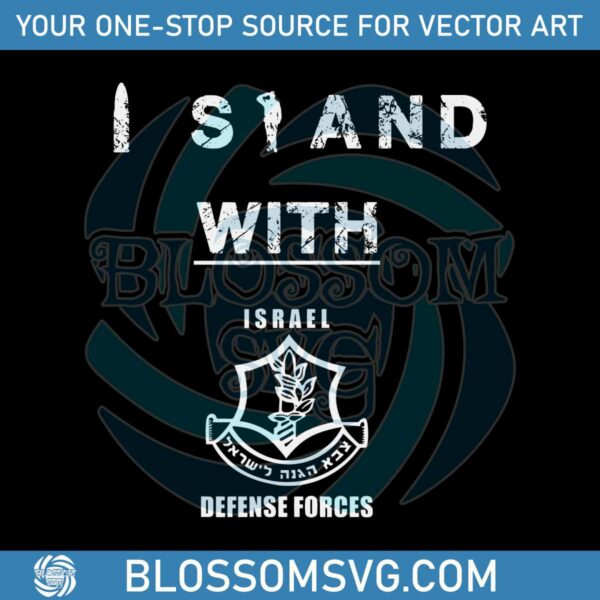 I Stand With Israel Defense Forces SVG Graphic Design File