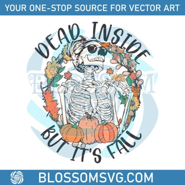 dead-inside-but-its-fall-floral-skeleton-svg-graphic-design-file