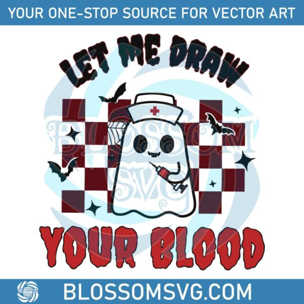 Horror Let Me Draw Your Blood SVG Graphic Dedsign File