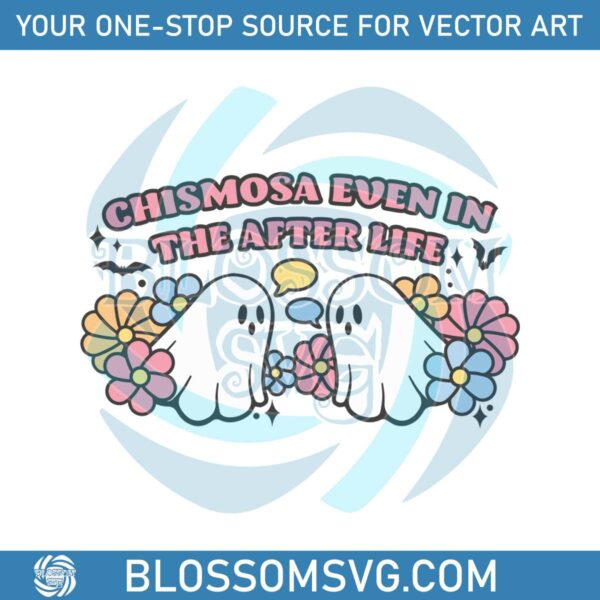 floral-ghost-chismosa-even-in-the-after-life-svg-download