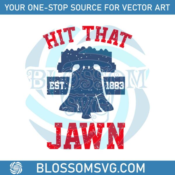 Hit That Jawn Est 1883 Philadelphia Phillies SVG Download