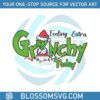 feeling-extra-grinchy-today-christmas-svg-file-for-cricut