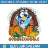 gobble-gobble-bluey-thanksgiving-svg-cutting-digital-file