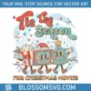 tis-the-season-for-christmas-movie-svg-digital-cricut-file