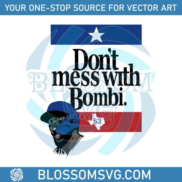 adolis-garcia-dont-mess-with-bombi-svg-digital-cricut-file