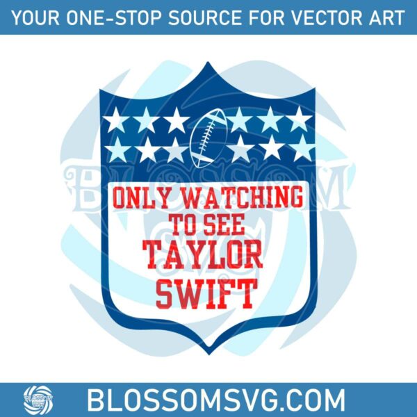 only-watching-to-see-taylor-swift-svg-cutting-digital-file