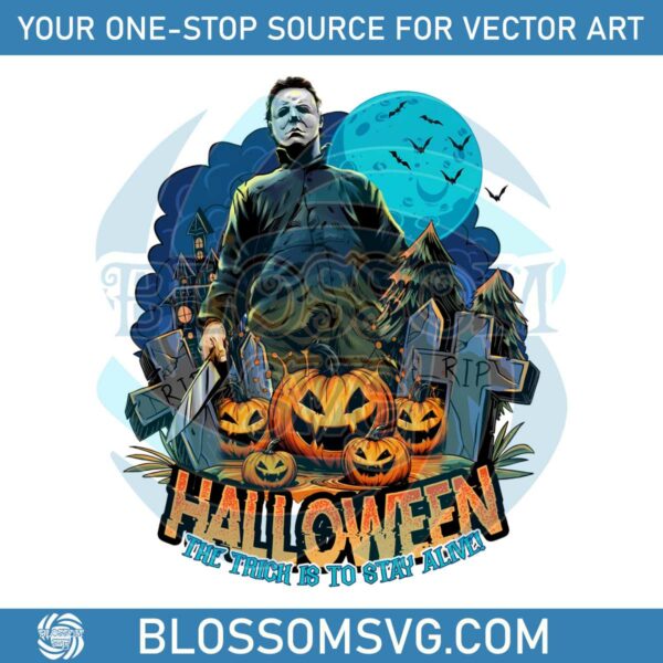 vintage-michael-myers-the-trich-is-to-stay-alive-png-file
