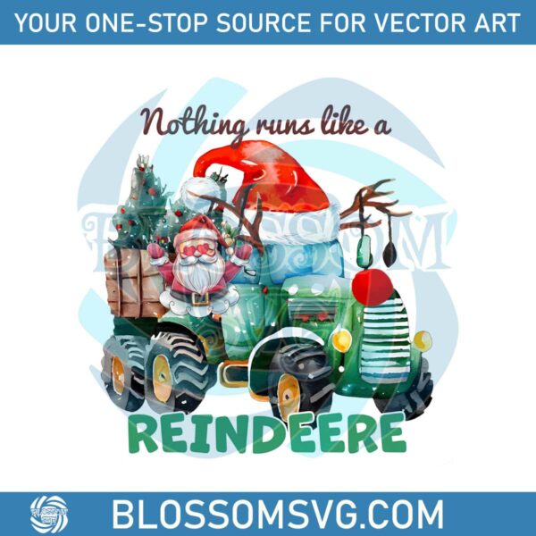 nothing-runs-like-a-reindeere-santa-tractor-png-download