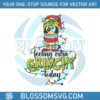 bluey-feeling-extra-grinchy-today-svg-digital-cricut-file