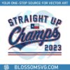 straight-up-champs-2023-texas-svg-graphic-design-file