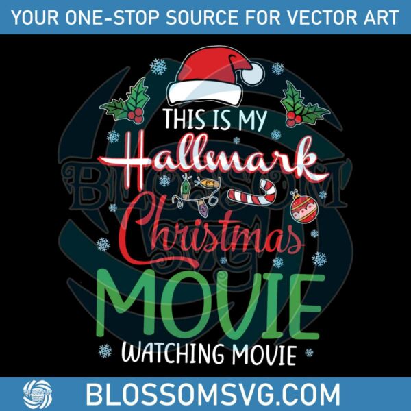 This Is My Hallmark Christmas Movie SVG File For Cricut