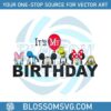 its-my-birthday-disney-characters-svg-graphic-design-file