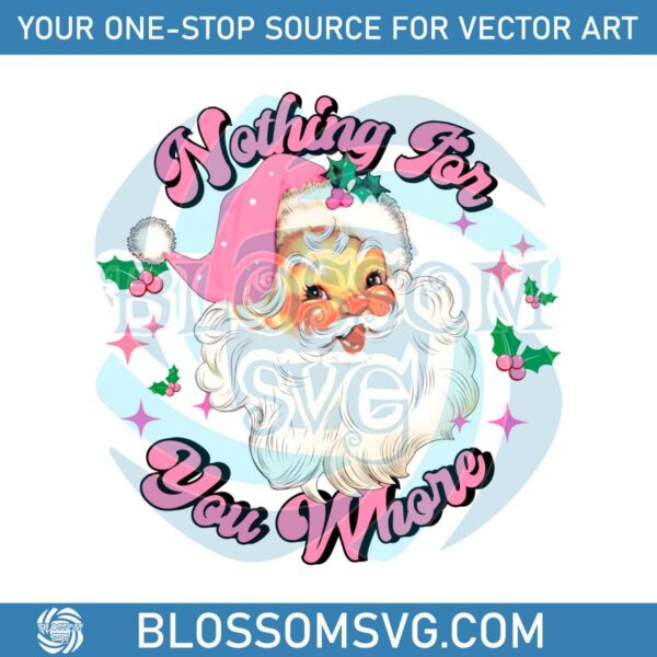 pink-santa-nothing-for-you-whore-png-download-file