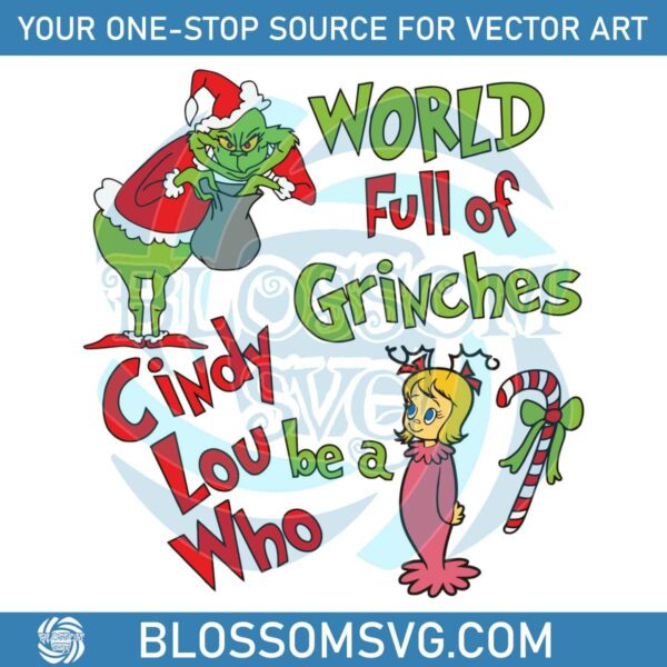 world-full-of-grinches-be-a-cindy-lou-who-svg-for-cricut-files