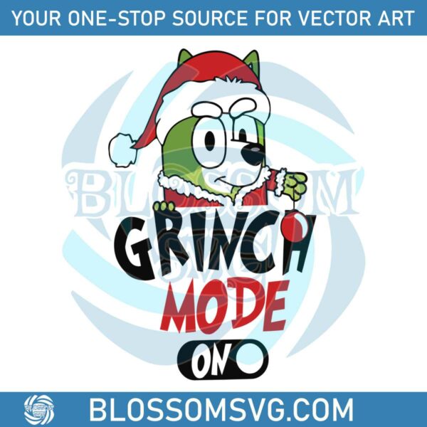 Grinch Mode On Bluey Grinch Christmas SVG Cricut Files