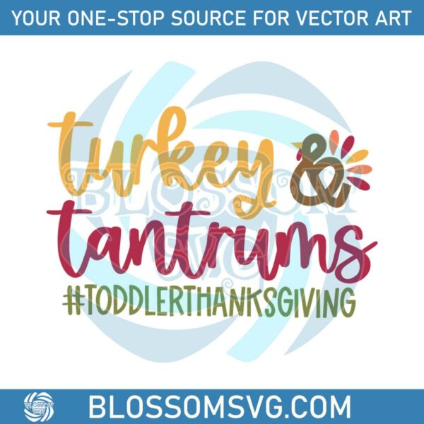 Turkey and Tantrums Thanksgiving SVG Digital Cricut File