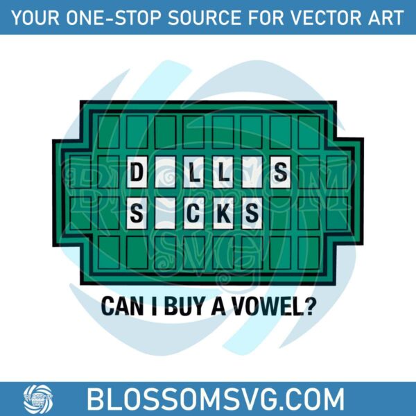 nfl-dallas-sucks-can-i-buy-a-vowel-svg-graphic-design-file