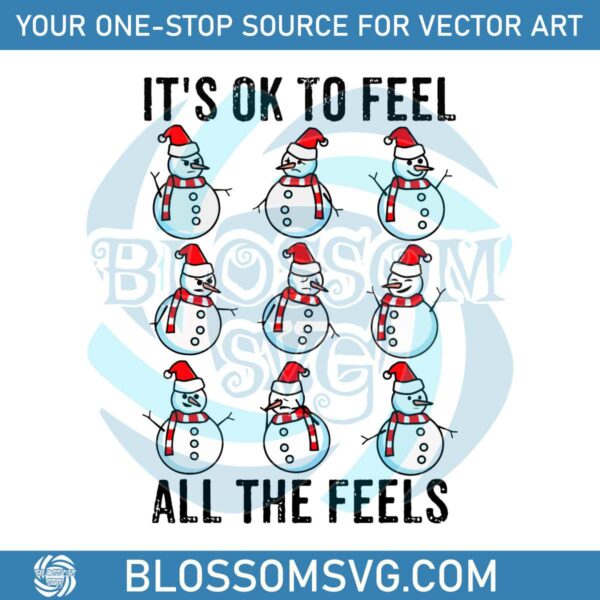 its-ok-to-feel-all-the-feels-mental-health-snowman-svg-file
