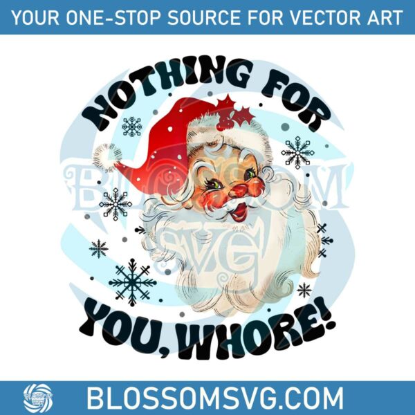 vintage-santa-nothing-for-you-whore-png-download-file